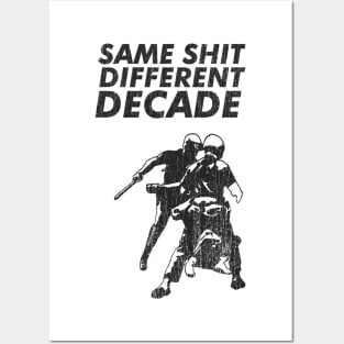 same sh*t different decade Posters and Art